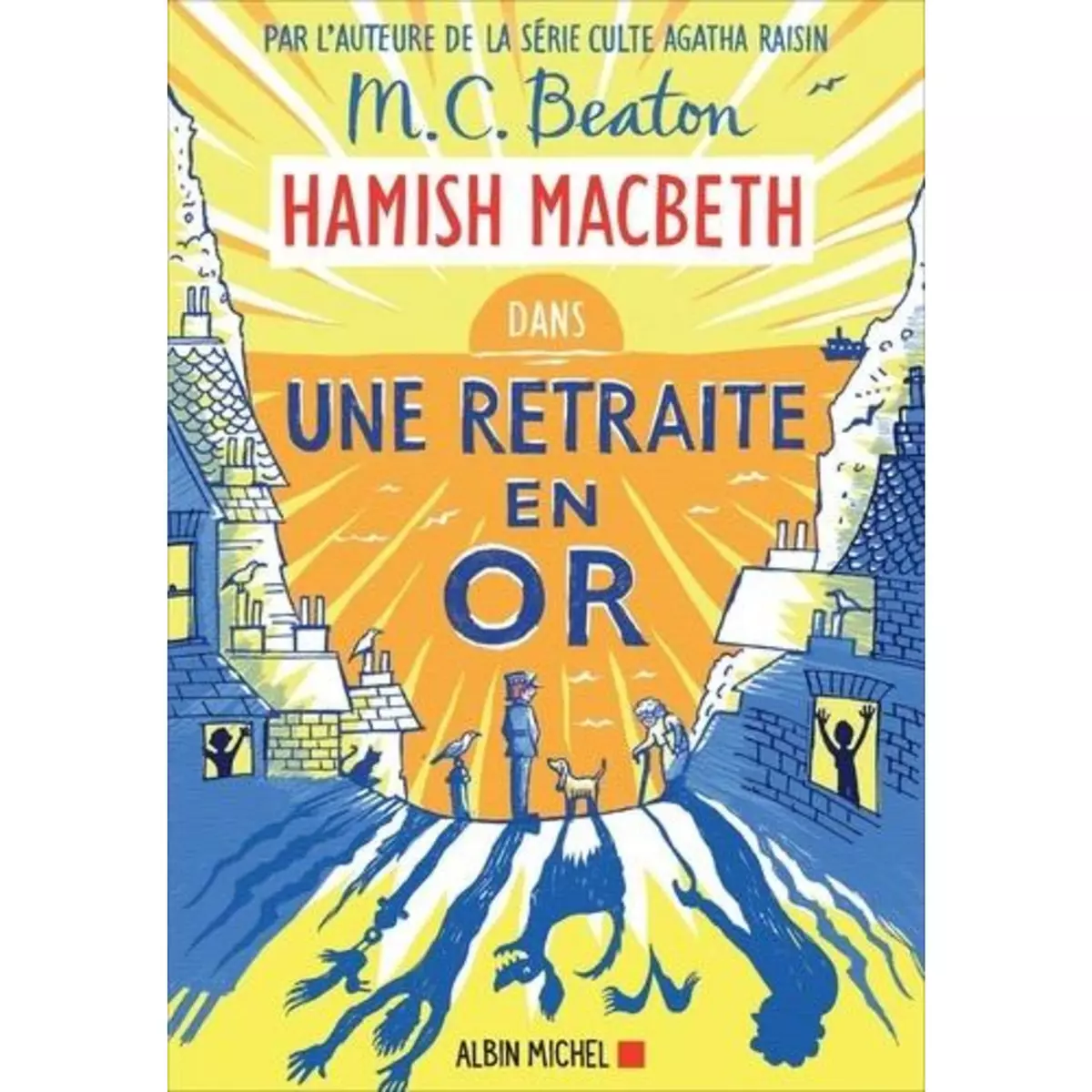  HAMISH MACBETH TOME 18 : UNE RETRAITE EN OR, Beaton M-C
