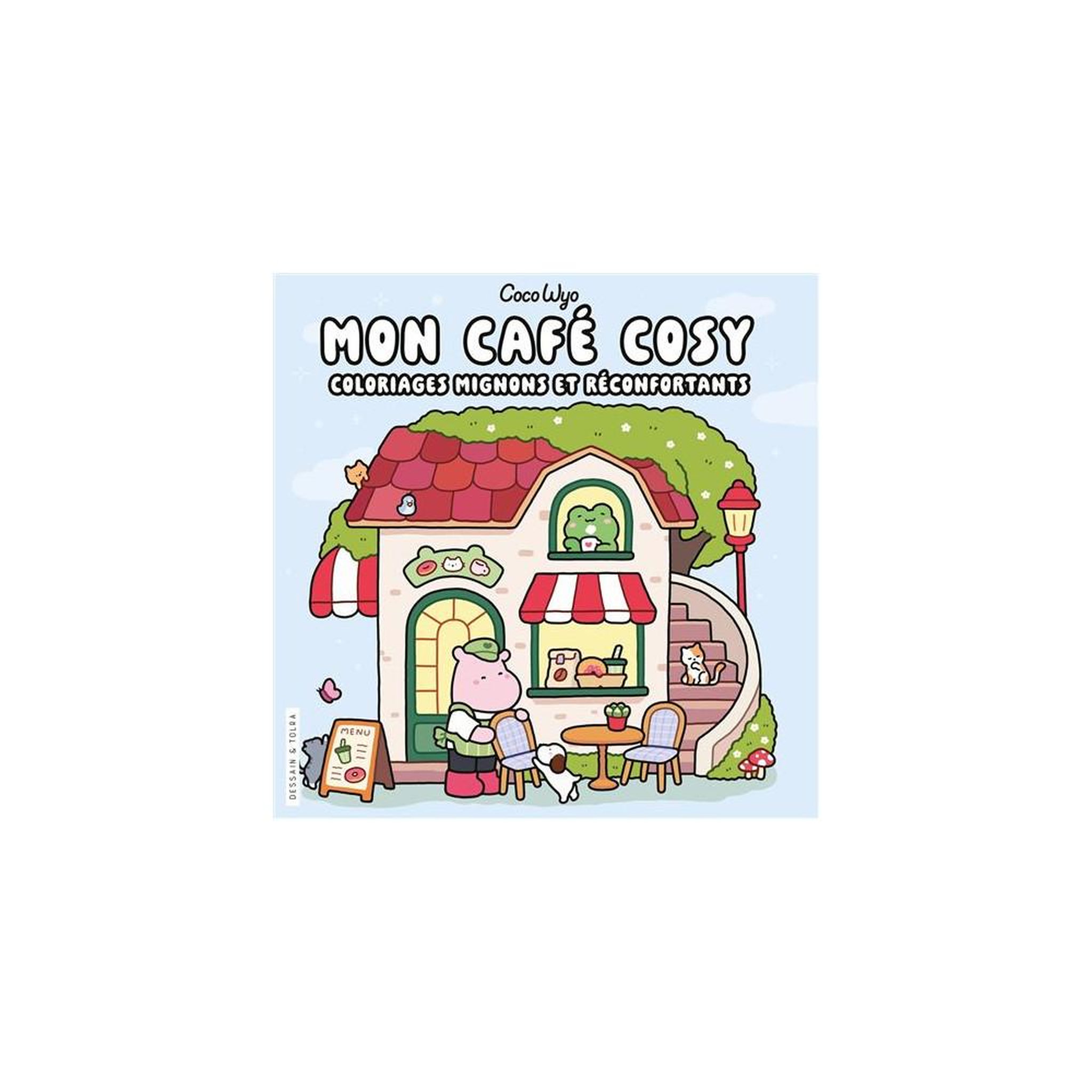 DESSAIN ET TOLRA Livre de coloriage Mon café cosy  Les coloriages cosy  - designs mignons et réconfortants en papier