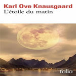 L'ETOILE DU MATIN, Knausgaard Karl Ove