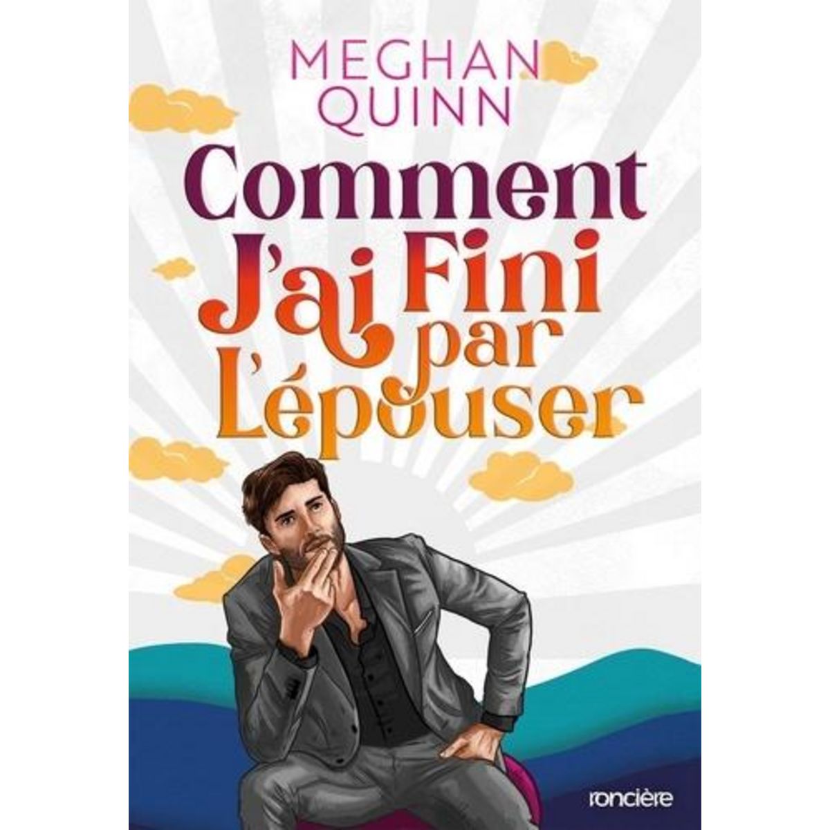 ALMOND BAY TOME 2 : COMMENT J'AI FINI PAR L'EPOUSER, Quinn Meghan