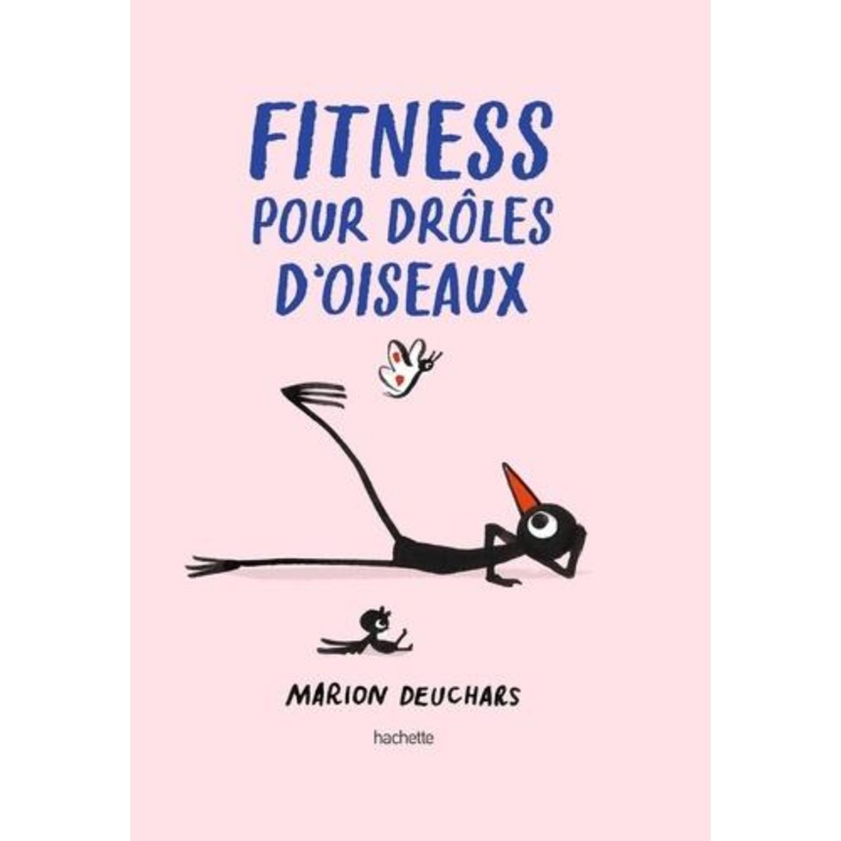 FITNESS POUR DROLES D'OISEAUX, Deuchars Marion