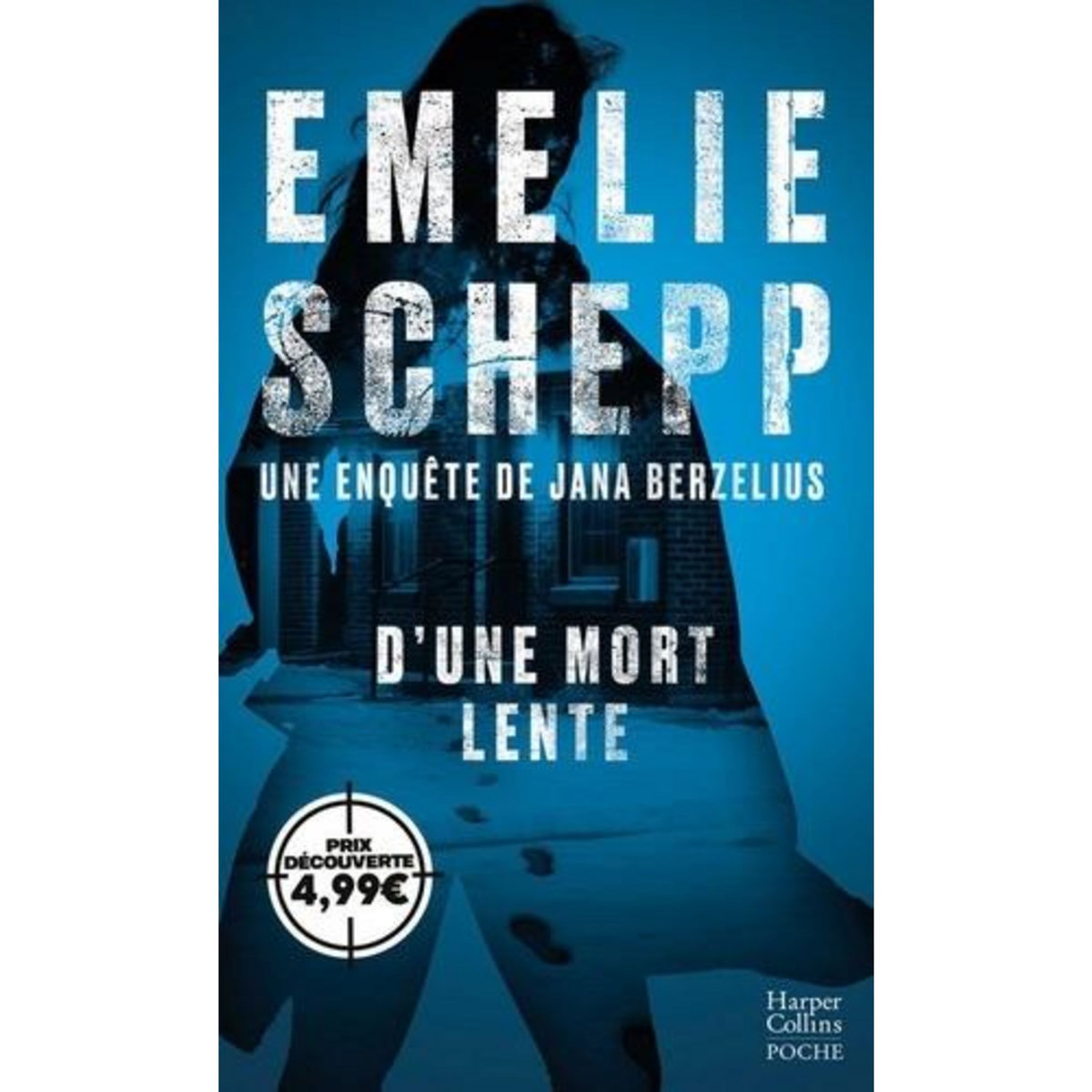 JANA BERZELIUS : D'UNE MORT LENTE, Schepp Emelie