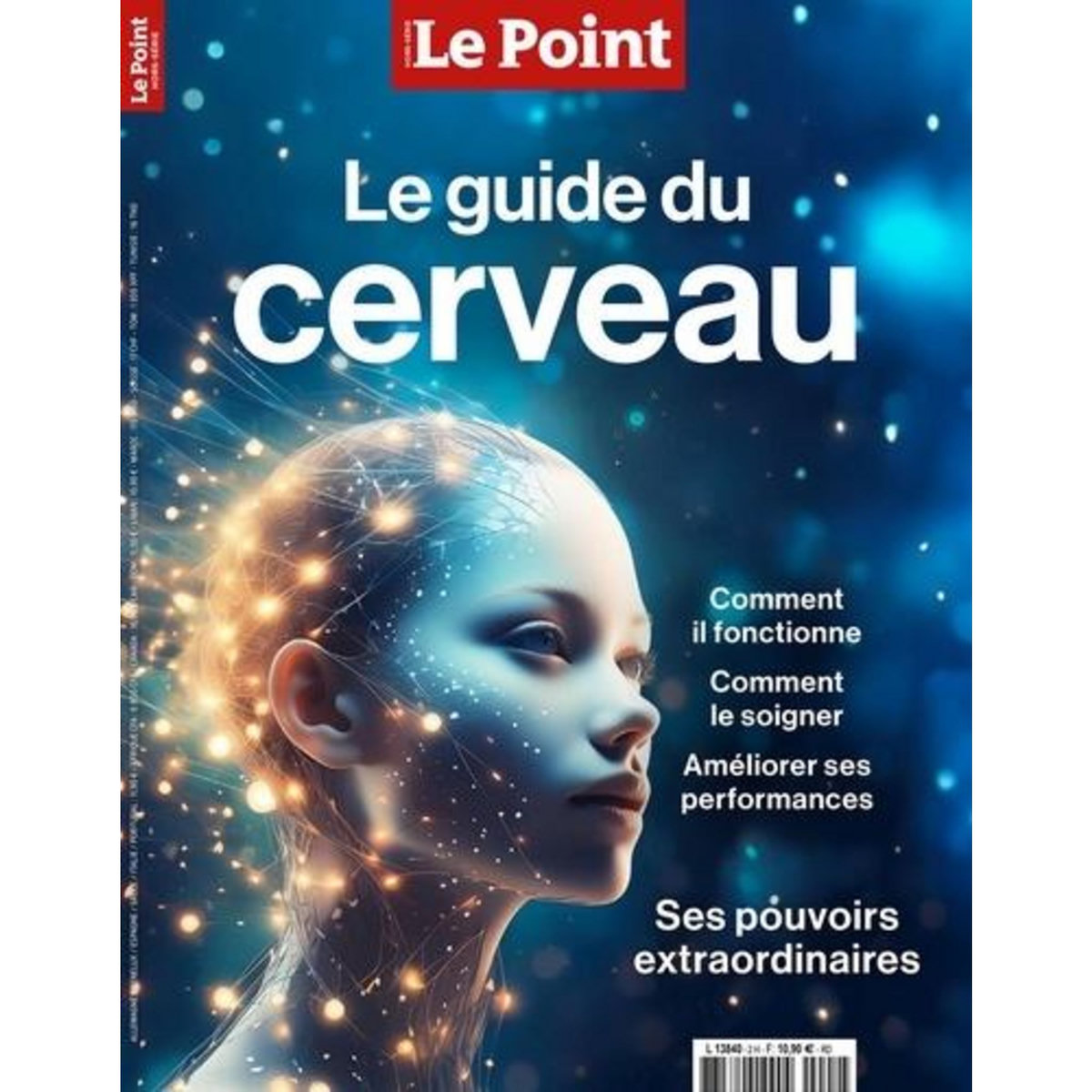 LE POINT. HORS-SERIE SCIENCES N° 2, SEPTEMBRE-OCTOBRE 2024 : LE GUIDE DU CERVEAU, Le Point