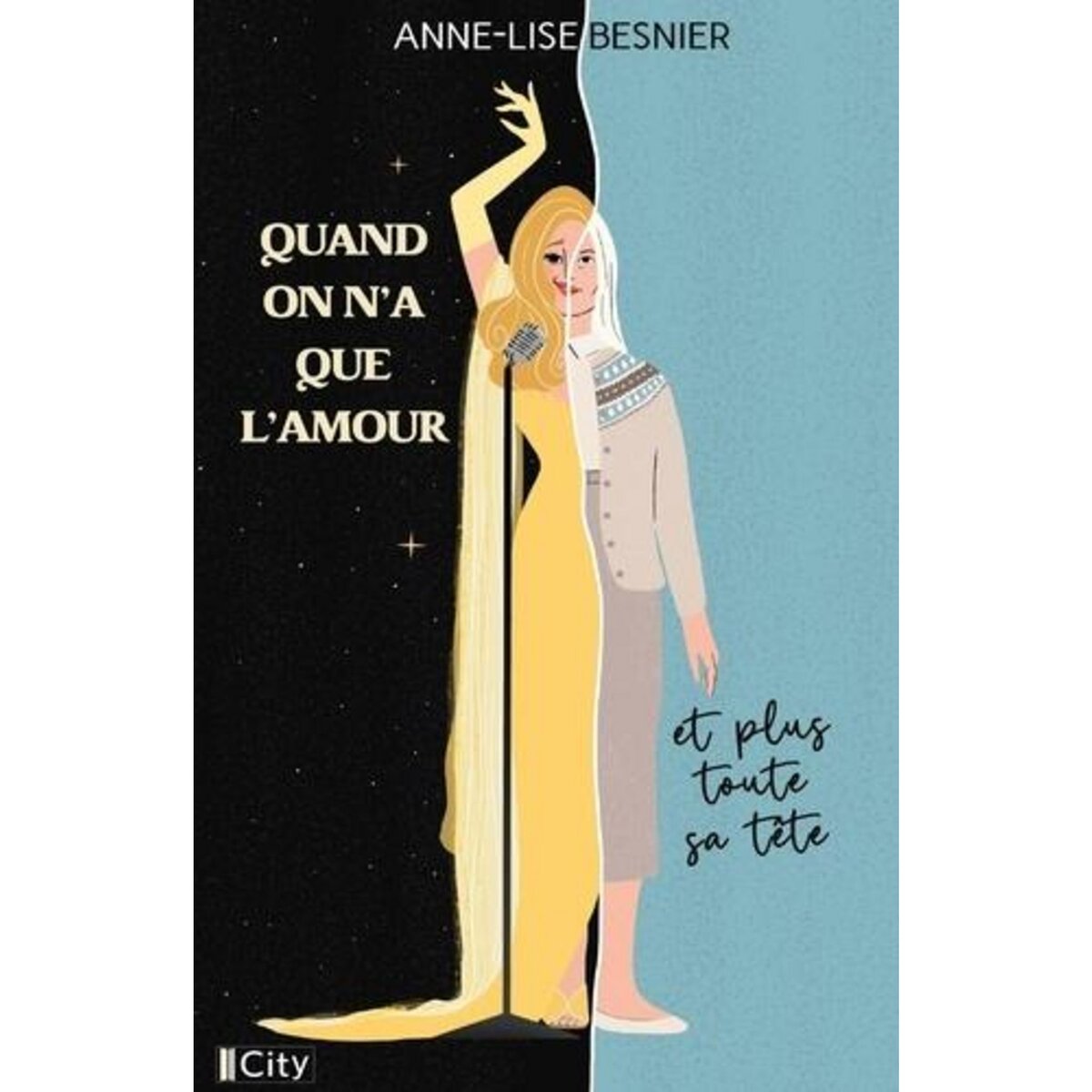 QUAND ON A QUE L'AMOUR (ET PLUS TOUTE SA TETE), Besnier Anne-Lise