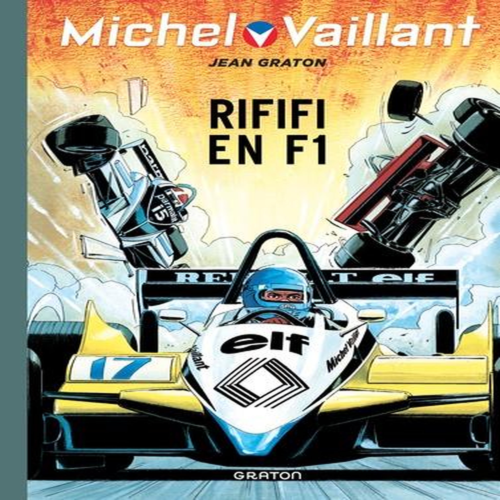 MICHEL VAILLANT TOME 40 : RIFIFI EN F1, Graton Jean