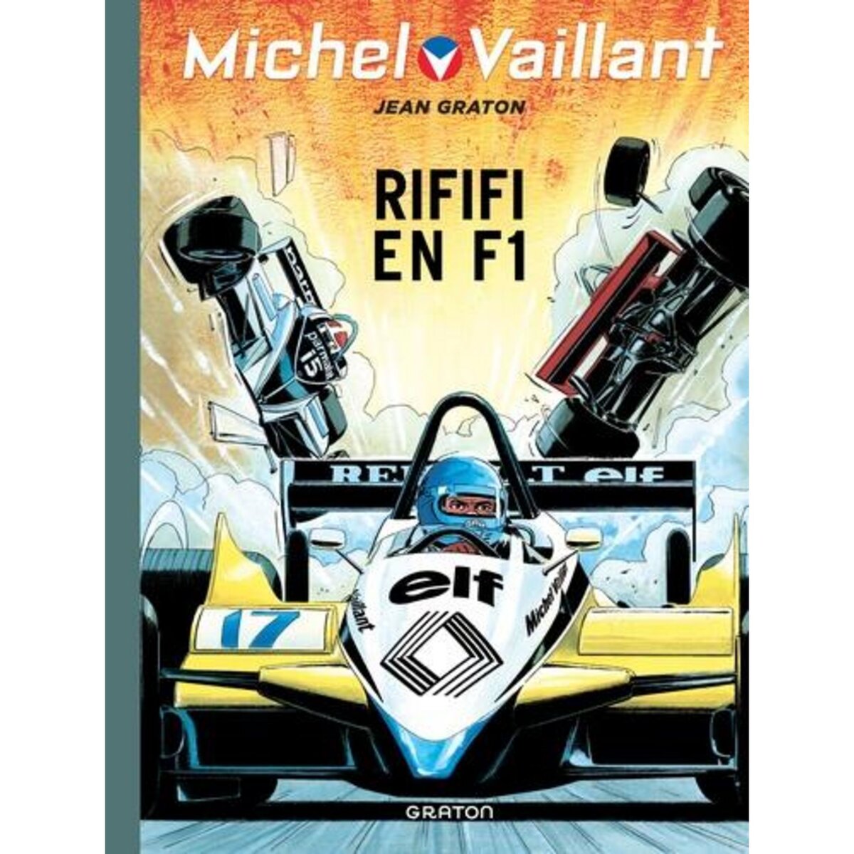 MICHEL VAILLANT TOME 40 : RIFIFI EN F1, Graton Jean