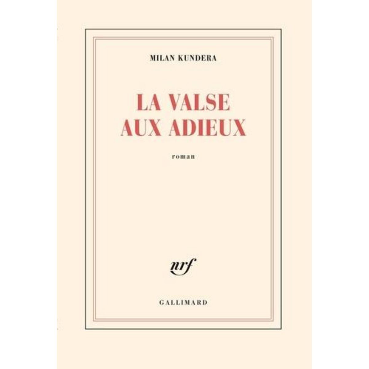 LA VALSE AUX ADIEUX, Kundera Milan