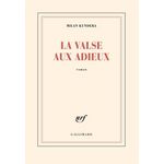 LA VALSE AUX ADIEUX, Kundera Milan