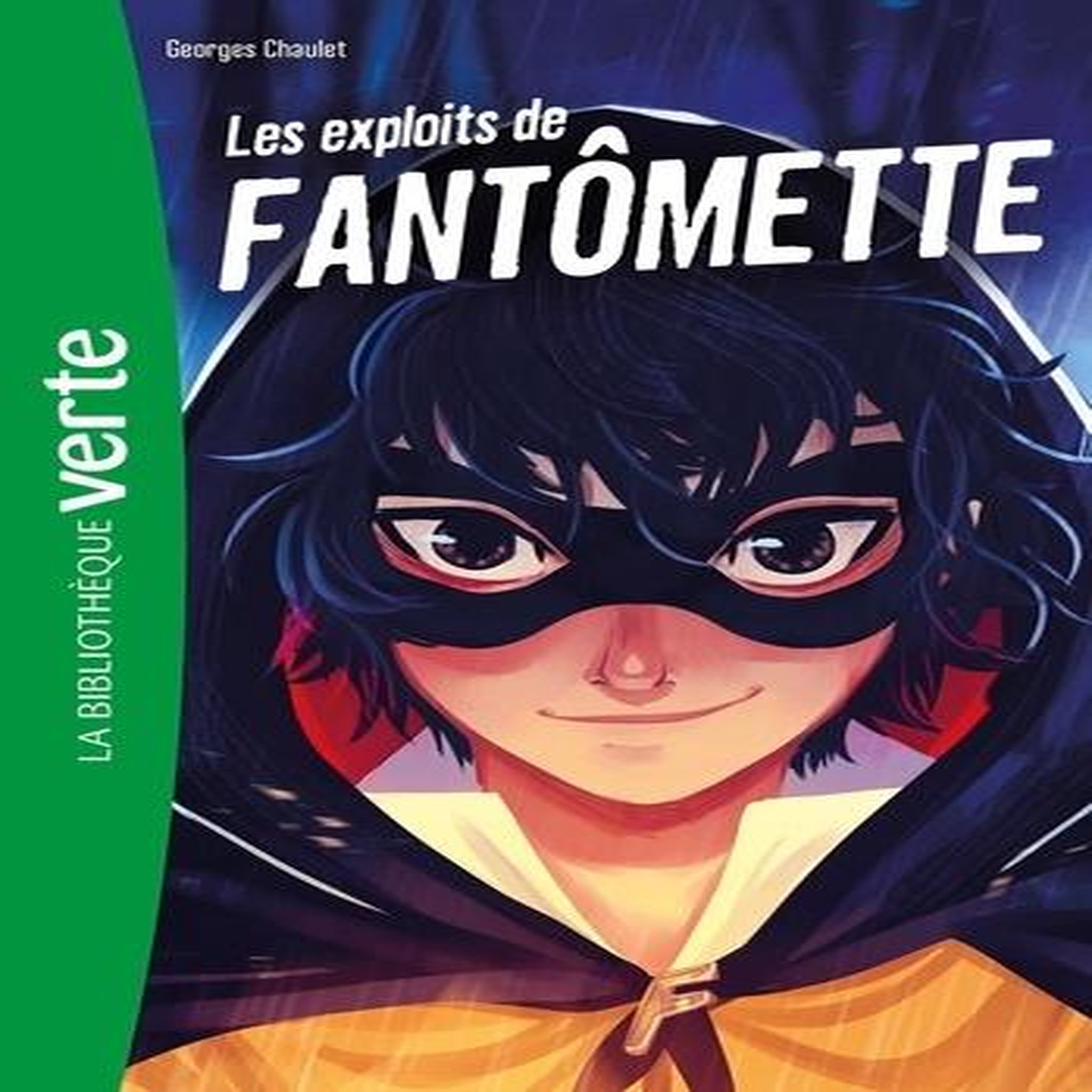FANTOMETTE TOME 1 : LES EXPLOITS DE FANTOMETTE, Chaulet Georges