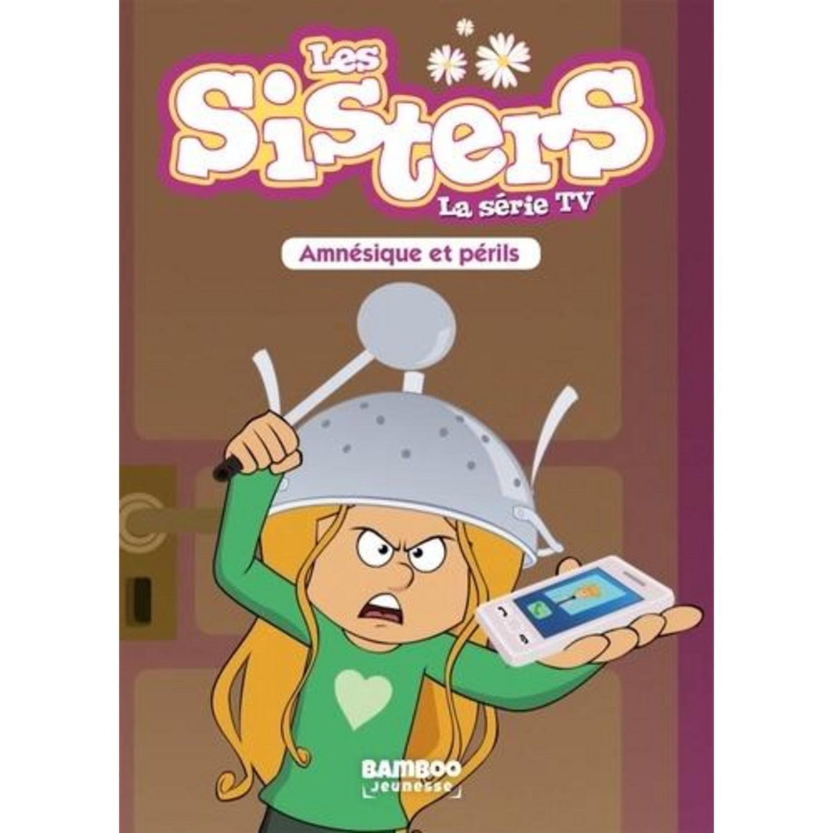 LES SISTERS - LA SERIE TV TOME 21 : AMNESIQUE ET PERILS, Vodarzac François