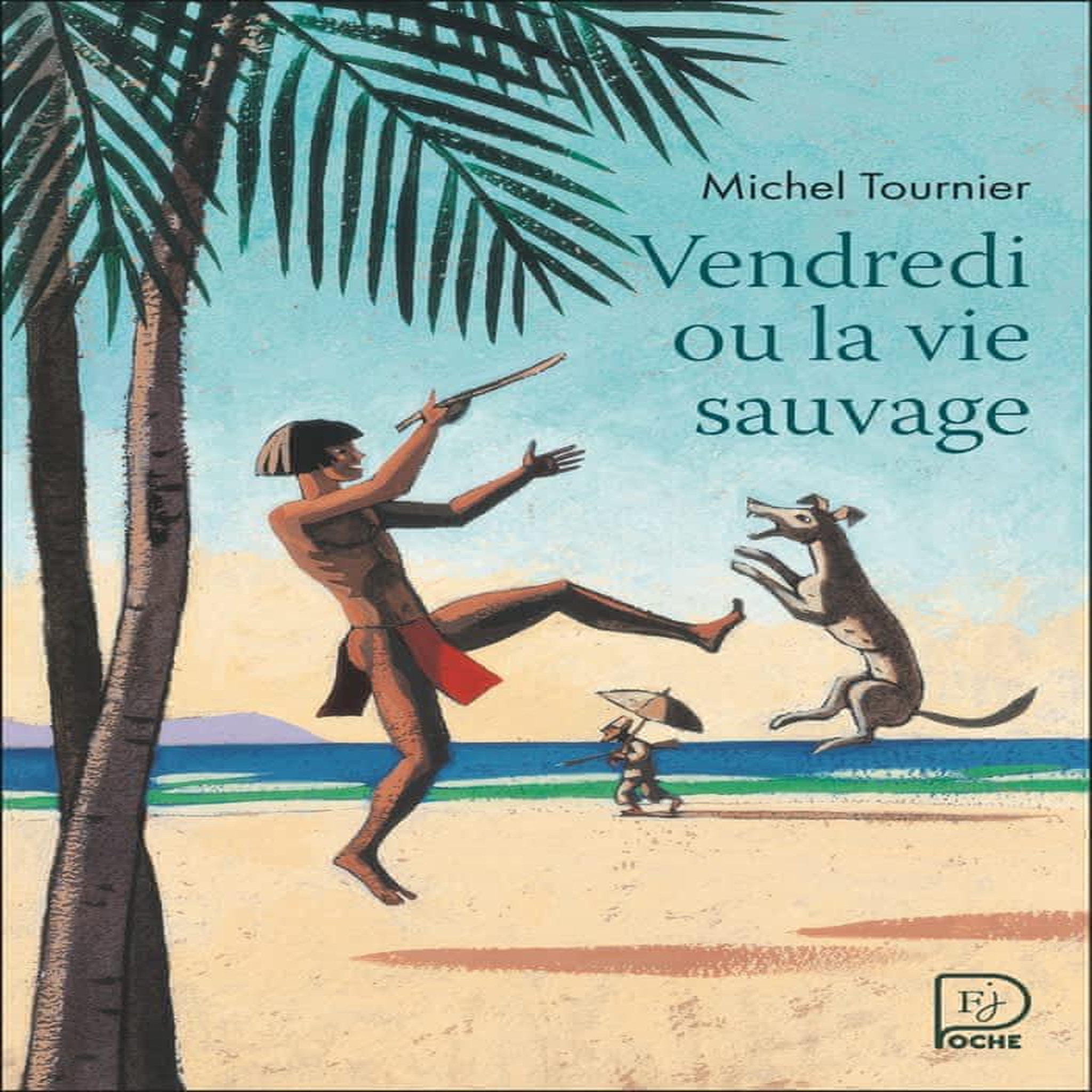VENDREDI OU LA VIE SAUVAGE, Tournier Michel