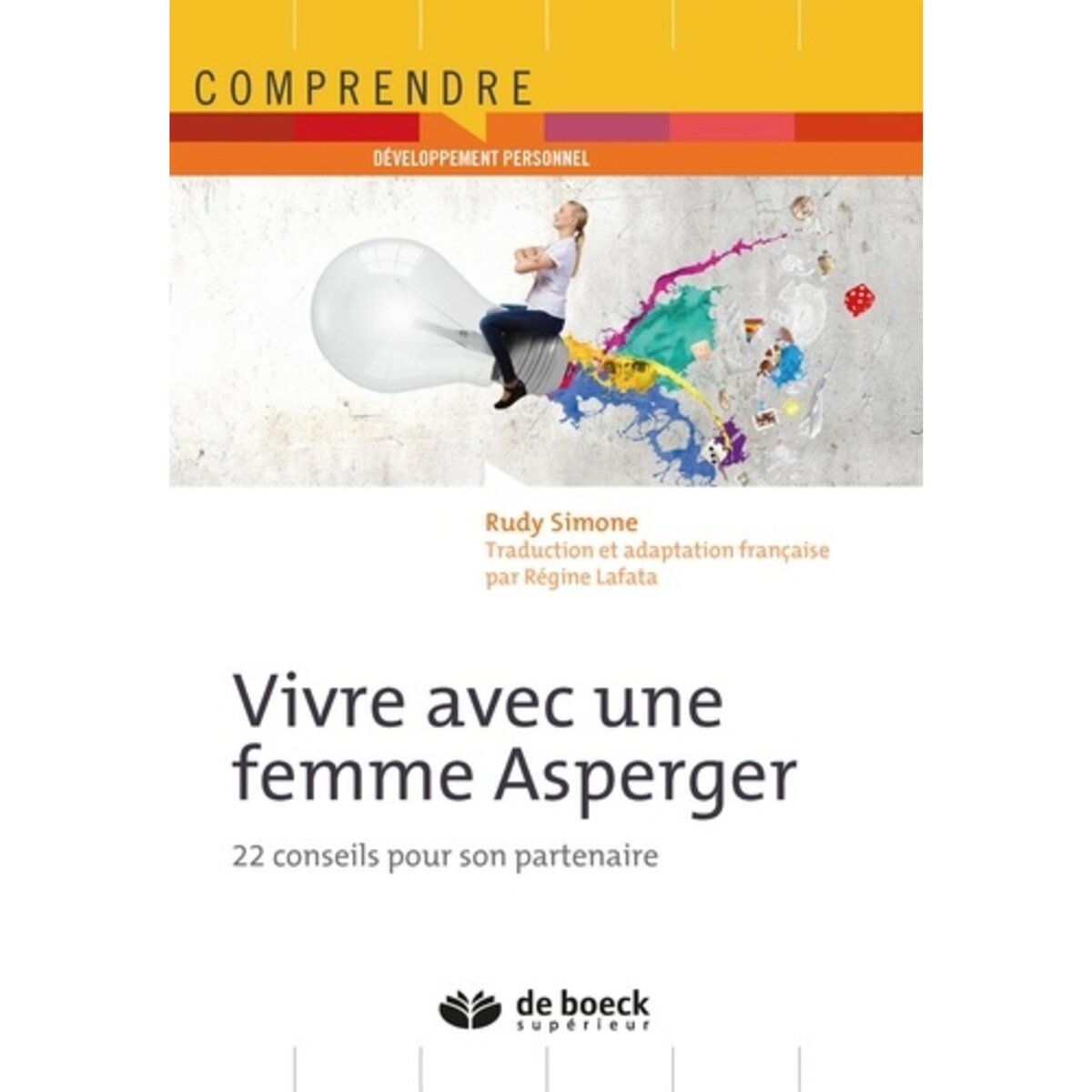 VIVRE AVEC UNE FEMME ASPERGER. 22 CONSEILS POUR SON PARTENAIRE, Simone Rudy