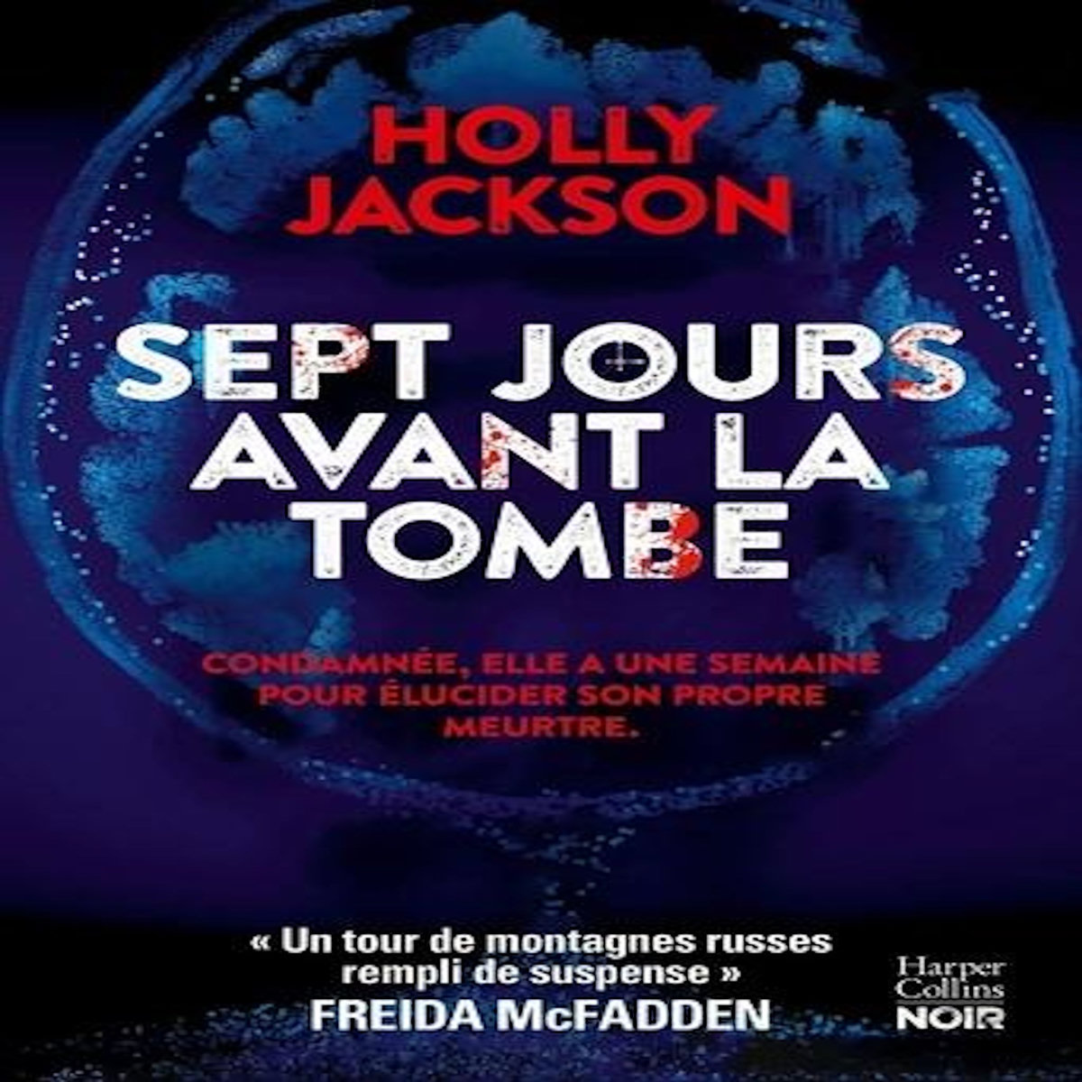 SEPT JOURS AVANT LA TOMBE, Jackson Holly