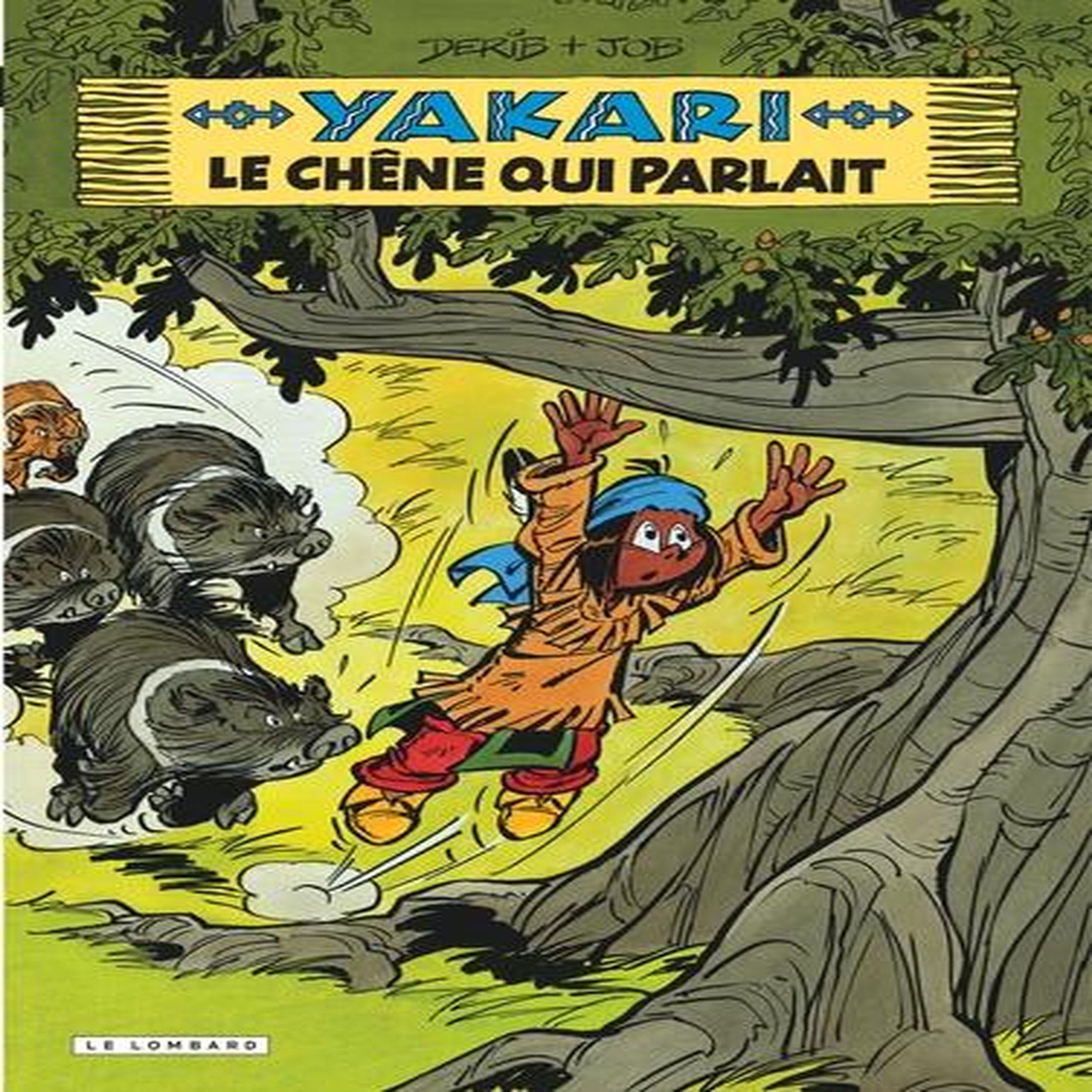 YAKARI TOME 28 : LE CHENE QUI PARLAIT, Derib