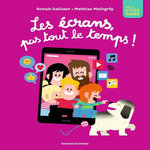 LES ECRANS, PAS TOUT LE TEMPS !, Gallissot Romain