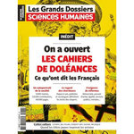 LES GRANDS DOSSIERS DES SCIENCES HUMAINES N° 78, MARS-AVRIL-MAI 2025 : ON A OUVERT LES CAHIERS DE DOLEANCES, Sciences humaines