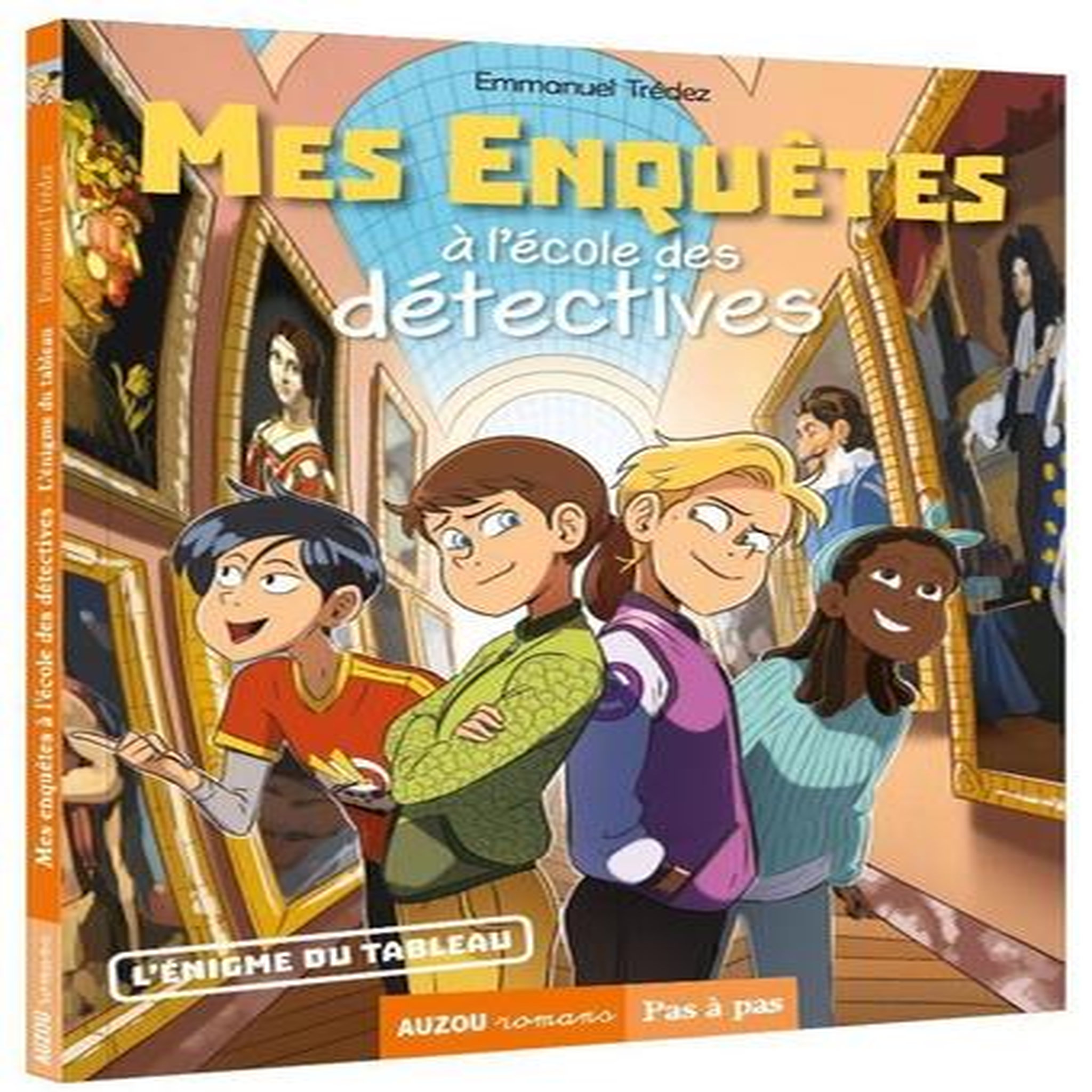 MES ENQUETES A L'ECOLE DES DETECTIVES TOME 3 : L'ENIGME DU TABLEAU, Trédez Emmanuel