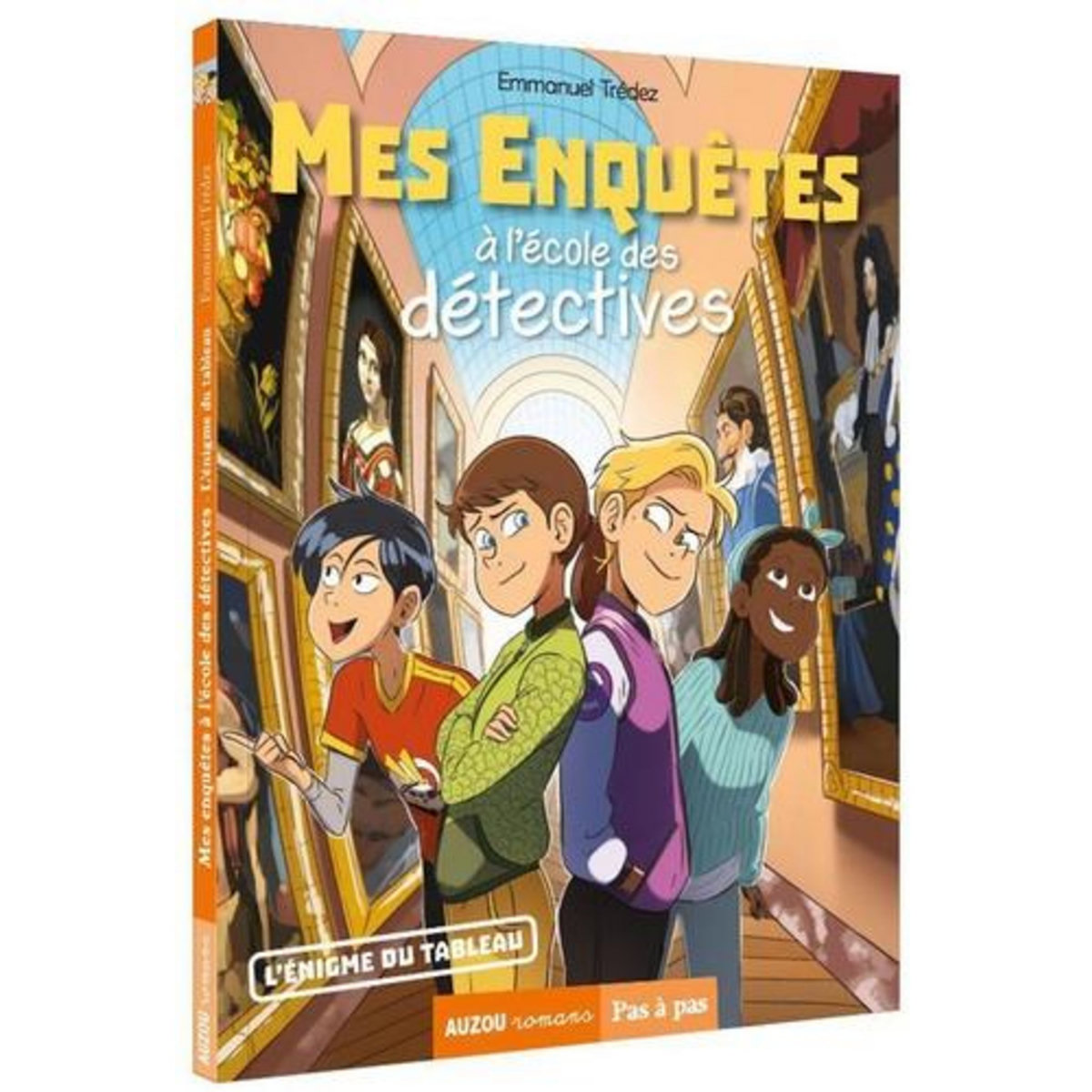 MES ENQUETES A L'ECOLE DES DETECTIVES TOME 3 : L'ENIGME DU TABLEAU, Trédez Emmanuel