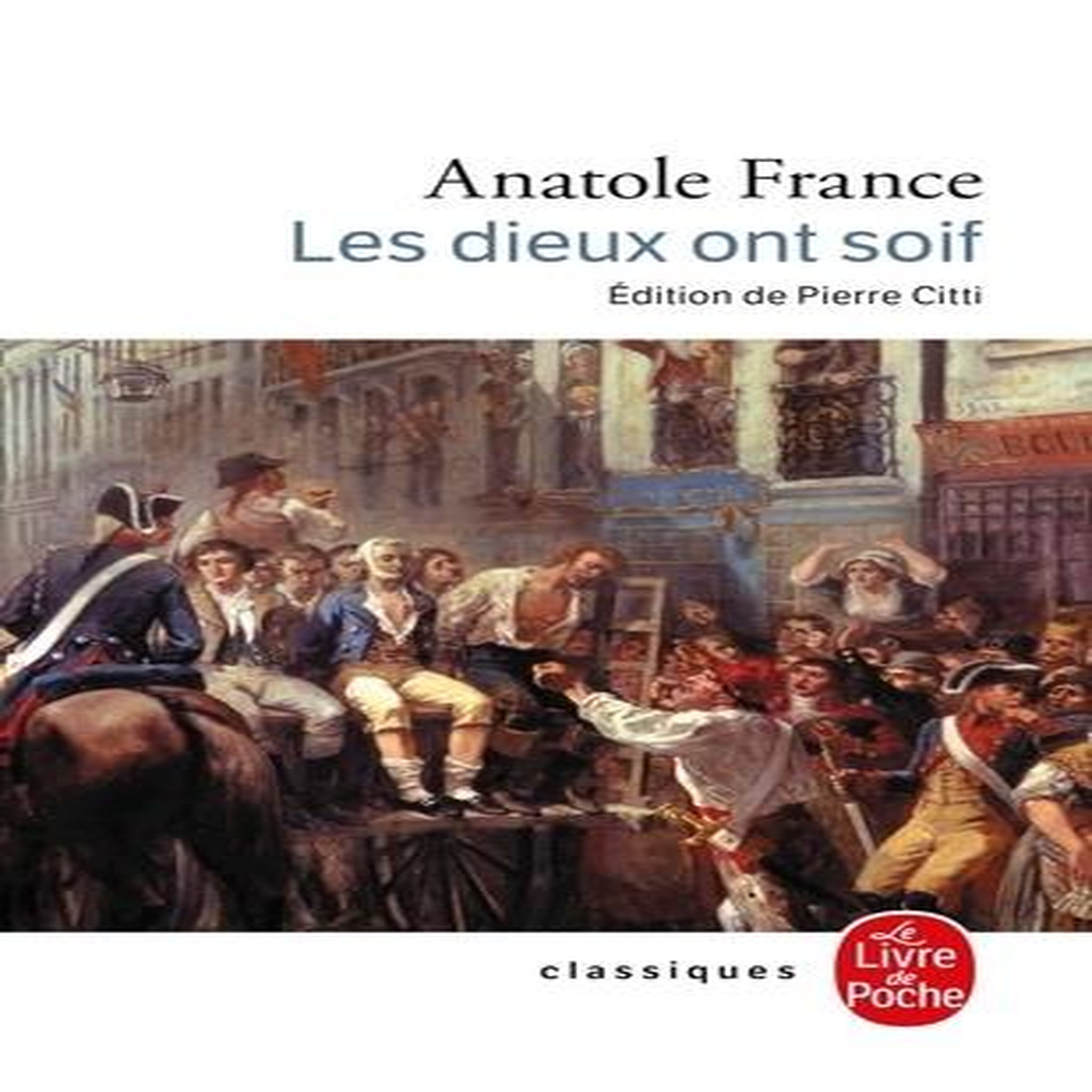 LES DIEUX ONT SOIF, France Anatole