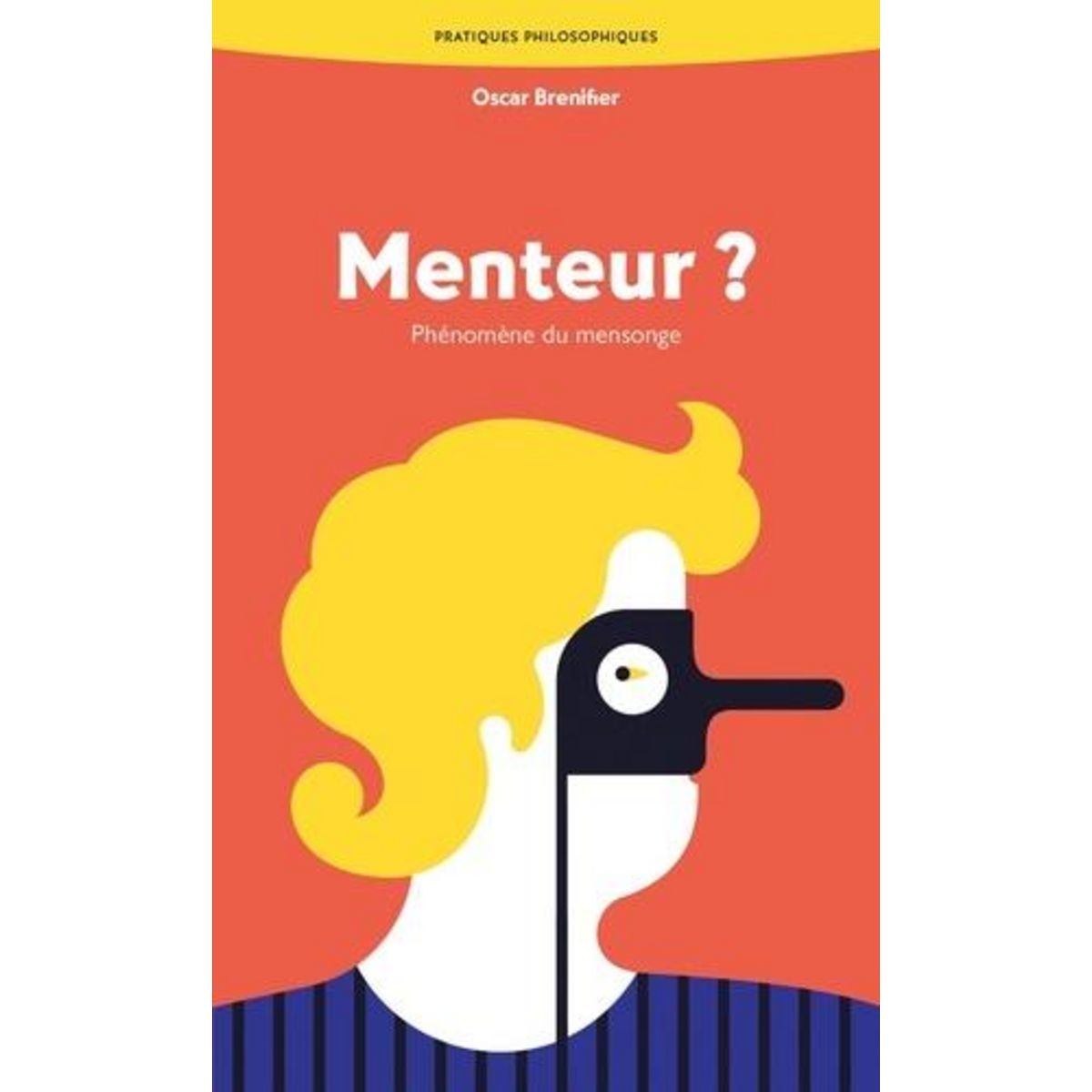 MENTEUR ? PHENOMENE DU MENSONGE, Brenifier Oscar