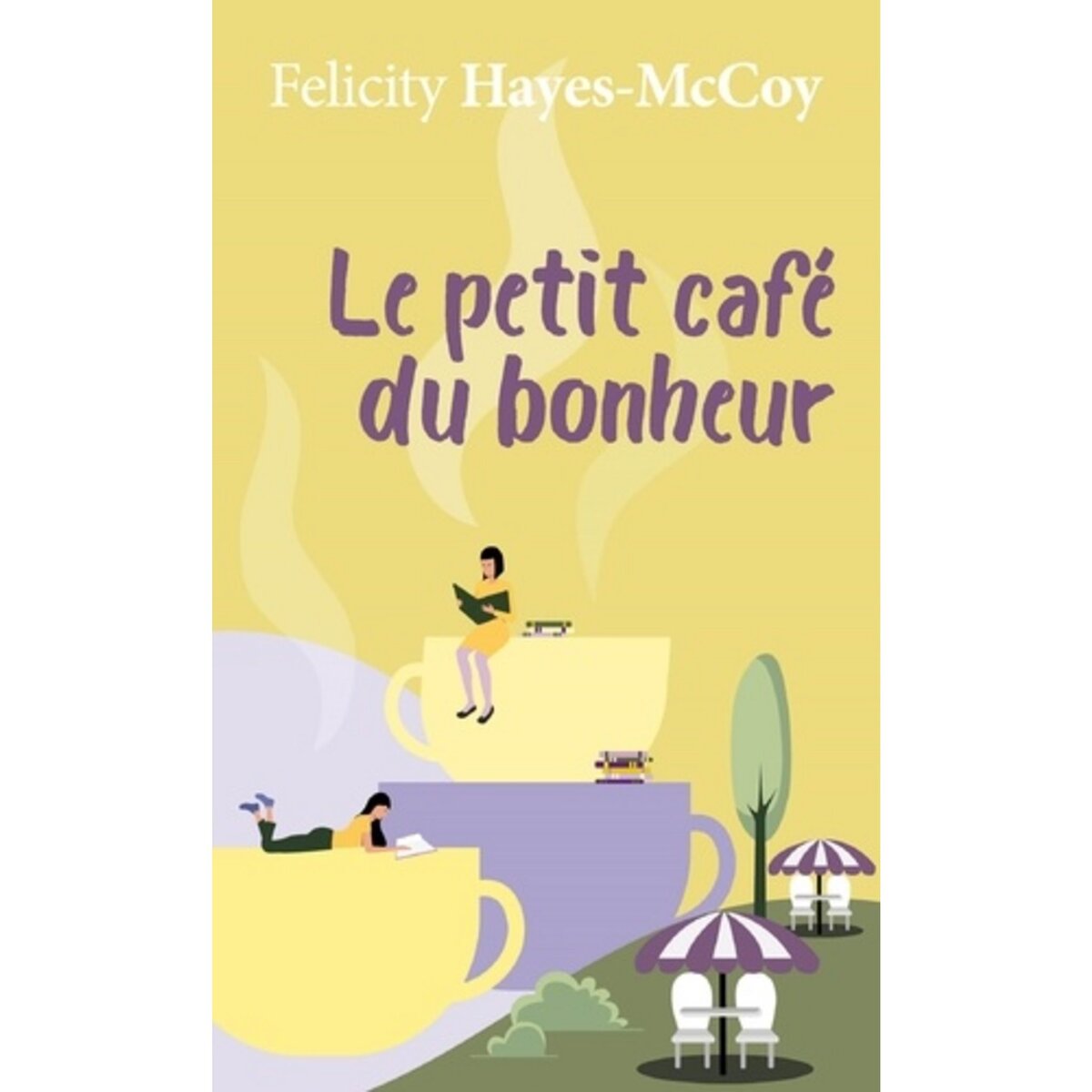  LE PETIT CAFE DU BONHEUR, Hayes-McCoy Felicity