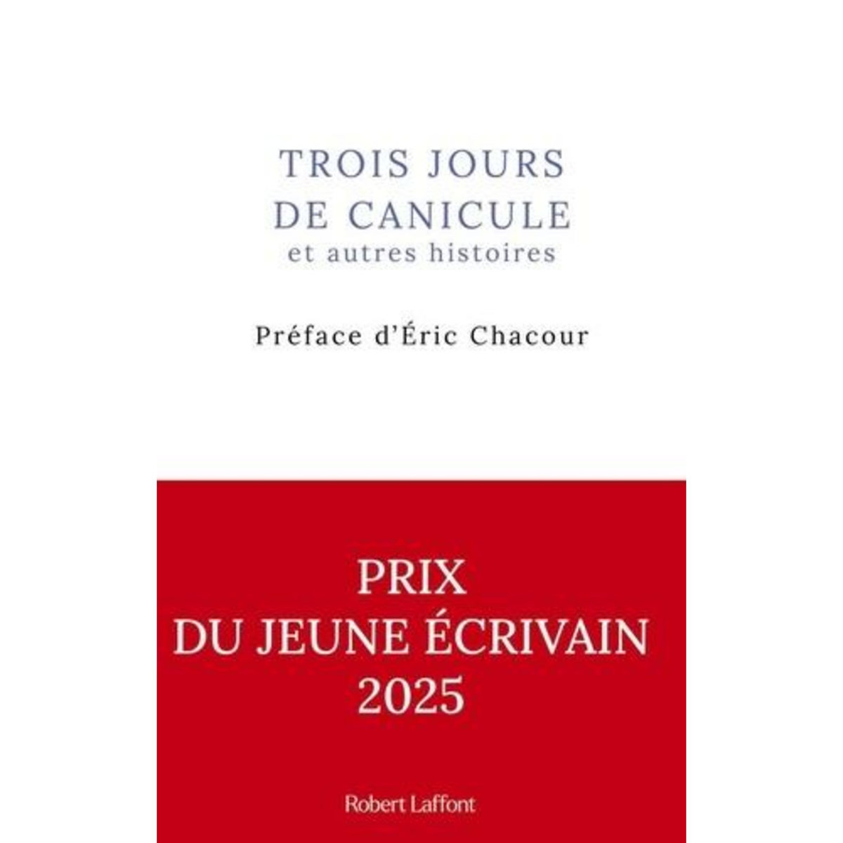 TROIS JOURS DE CANICULE ET AUTRES HISTOIRES, Louveau Baptiste