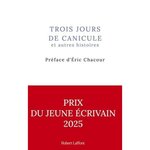 TROIS JOURS DE CANICULE ET AUTRES HISTOIRES, Louveau Baptiste