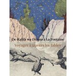 DE KALILA WA DIMNA A LA FONTAINE. VOYAGE A TRAVERS LES FABLES, Vernay-Nouri Annie