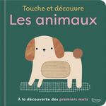 LES ANIMAUX. A LA DECOUVERTE DES PREMIERS MOTS, Mini Magique studio
