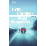 AVANT DE SOMBRER, Carrère Cyril