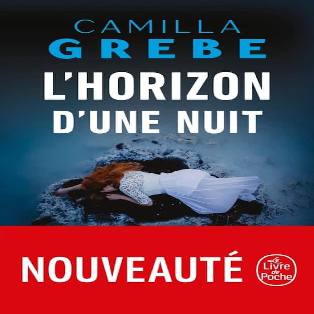 L'HORIZON D'UNE NUIT, Grebe Camilla