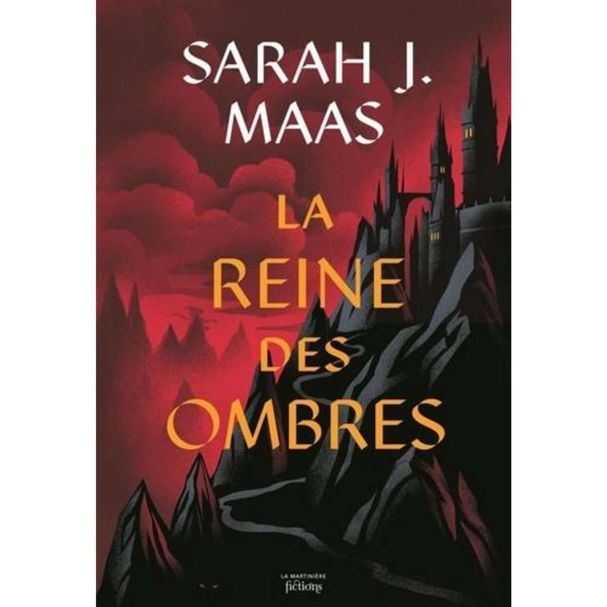 THE THRONE OF GLASS TOME 4 : LA REINE DES OMBRES, Maas Sarah J.