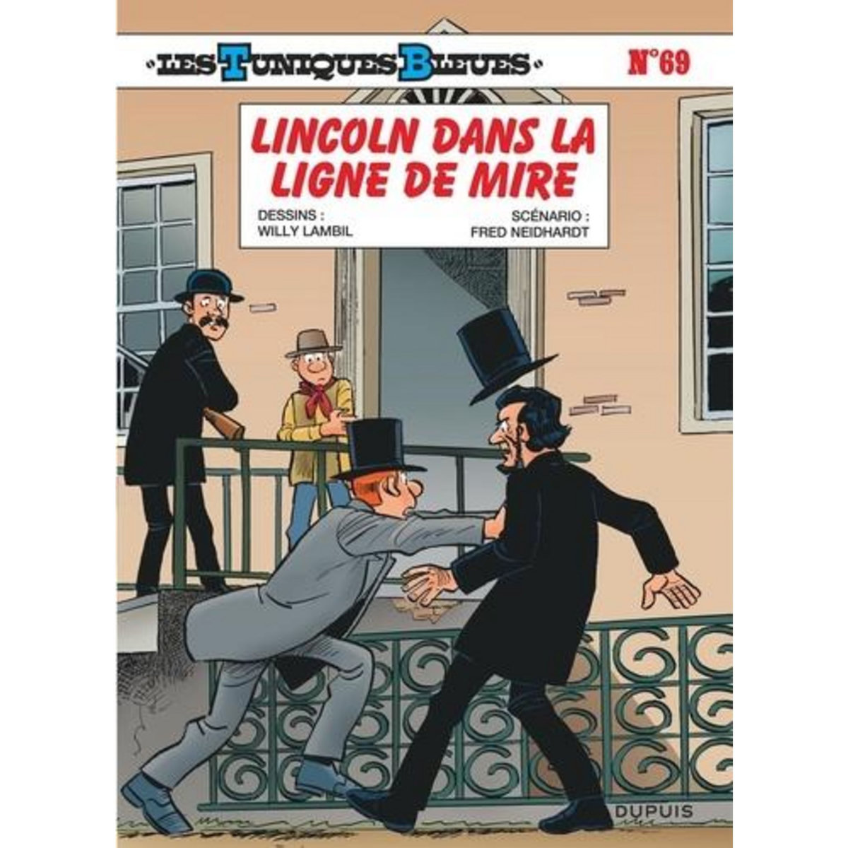 LES TUNIQUES BLEUES TOME 69 : LINCOLN DANS LA LIGNE DE MIRE, Neidhardt Fred