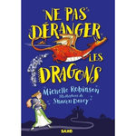NE PAS DERANGER LES DRAGONS TOME 1 , Robinson Michelle