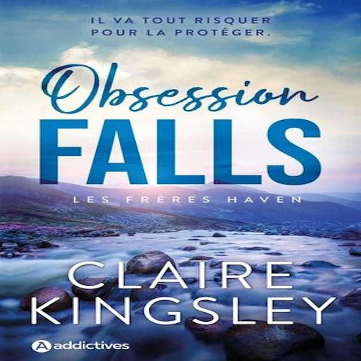 LES FRERES HAVEN TOME 1 : OBSESSION FALLS, Kingsley Claire