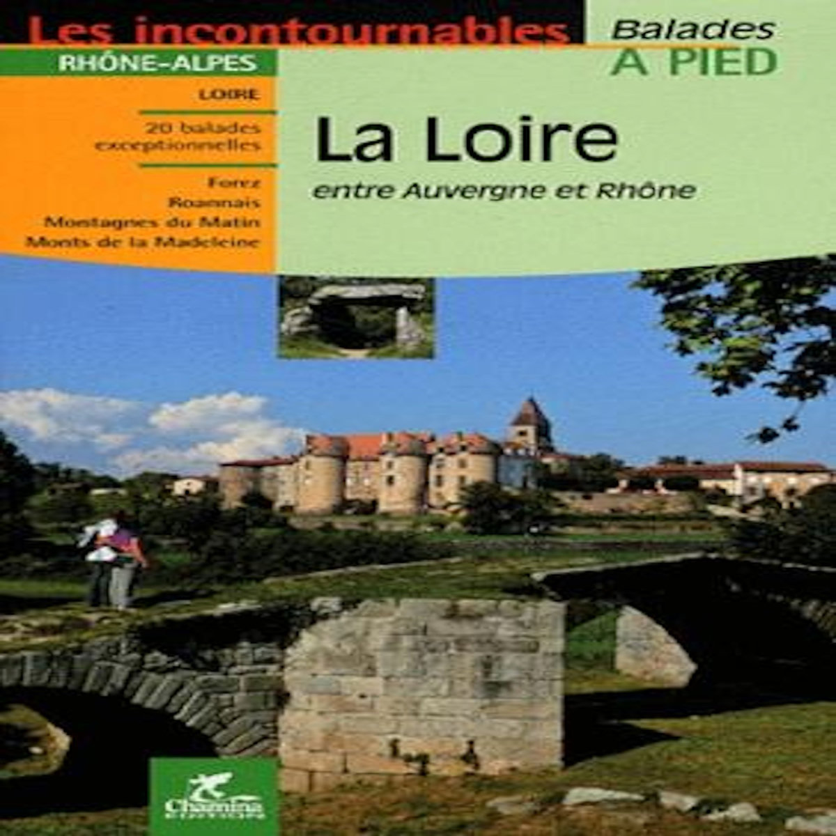 LA LOIRE. ENTRE AUVERGNE ET RHONE, Veuillet Thibault