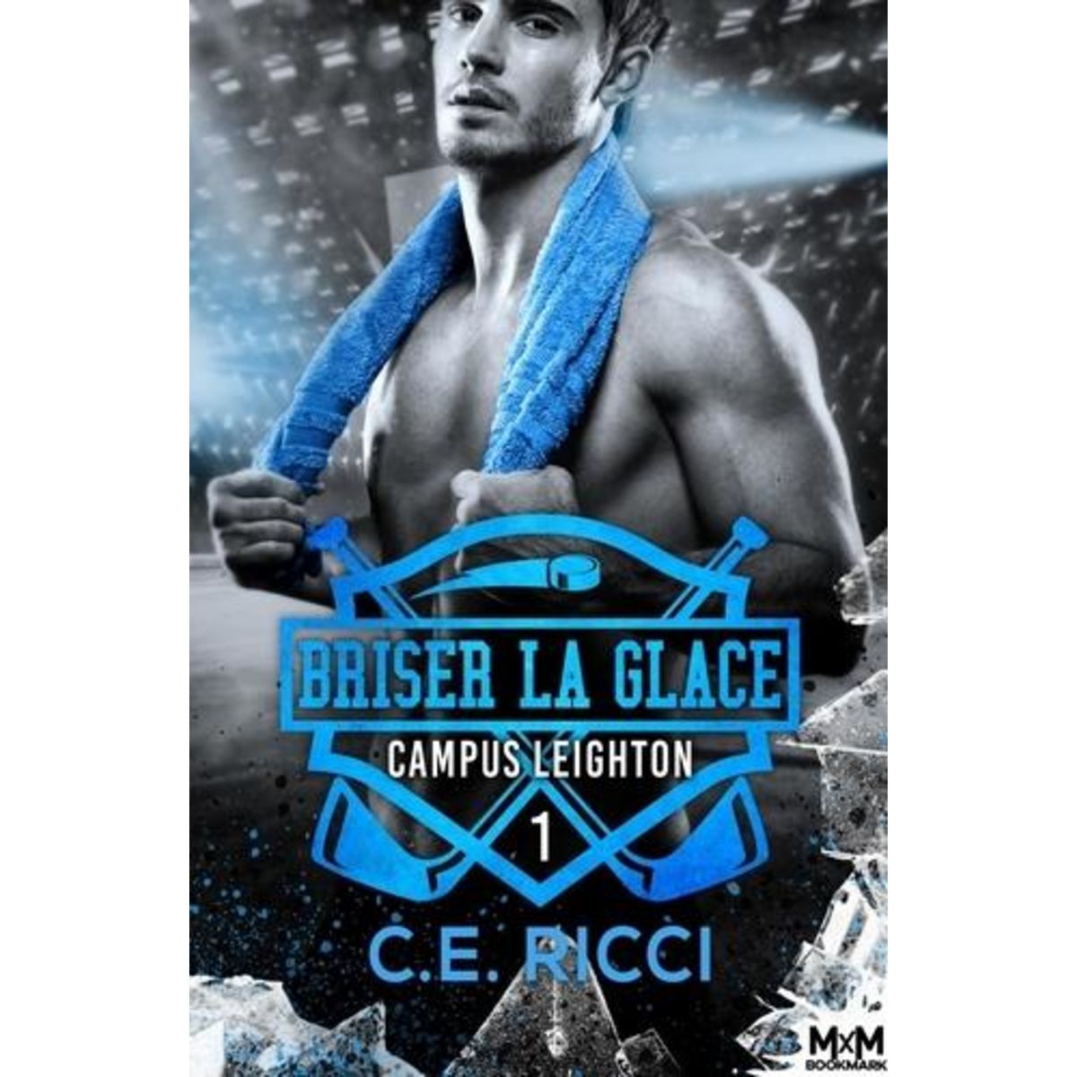 CAMPUS LEIGHTON TOME 1 : BRISER LA GLACE, Ricci C.E.
