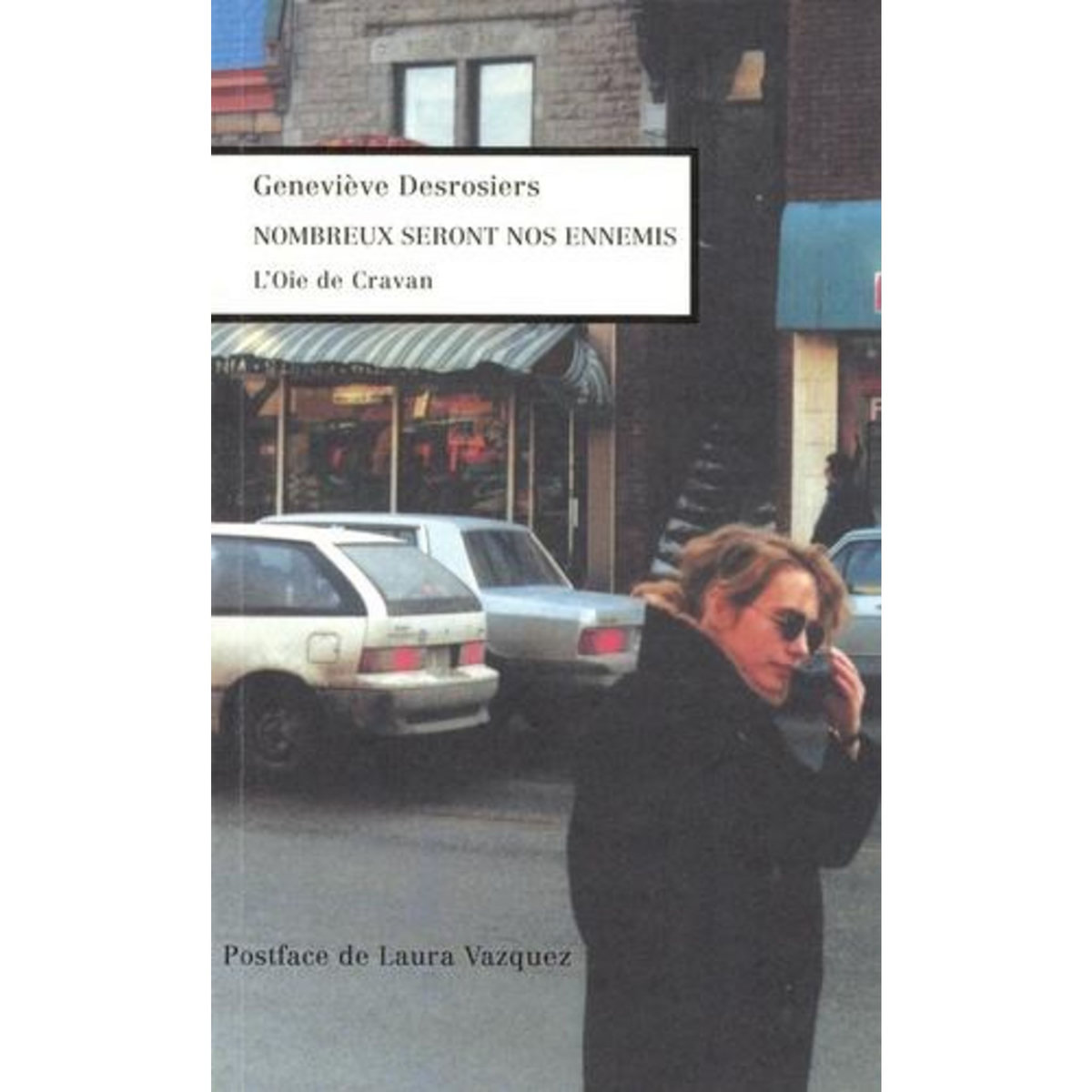 NOMBREUX SERONT NOS ENNEMIS, Desrosiers Geneviève