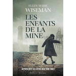LES ENFANTS DE LA MINE, Wiseman Ellen Marie
