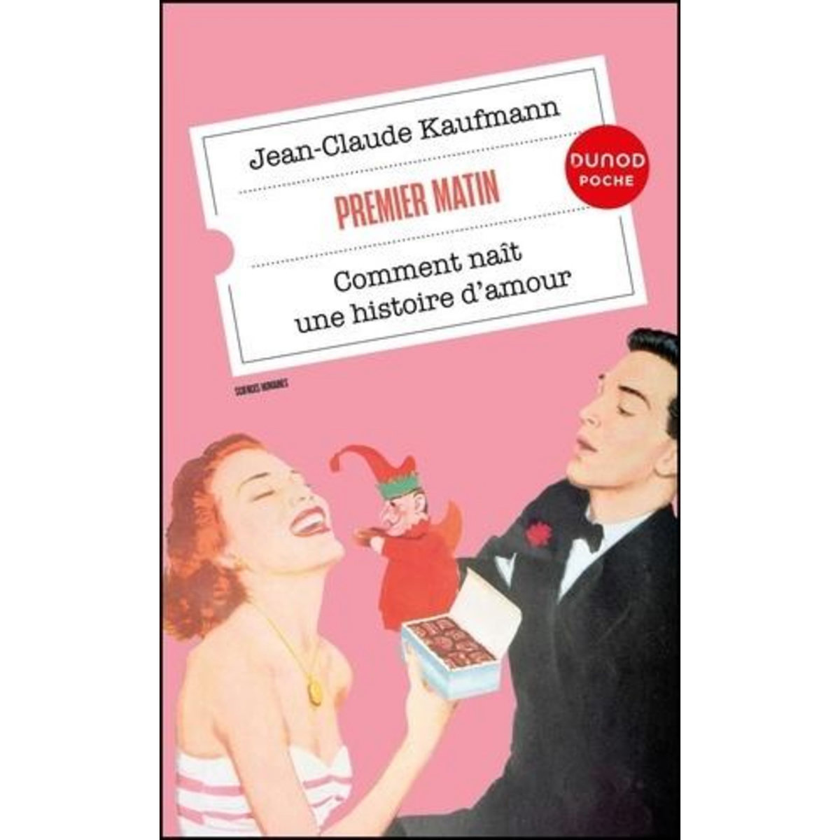 PREMIER MATIN. COMMENT NAIT UNE HISTOIRE D'AMOUR, Kaufmann Jean-Claude