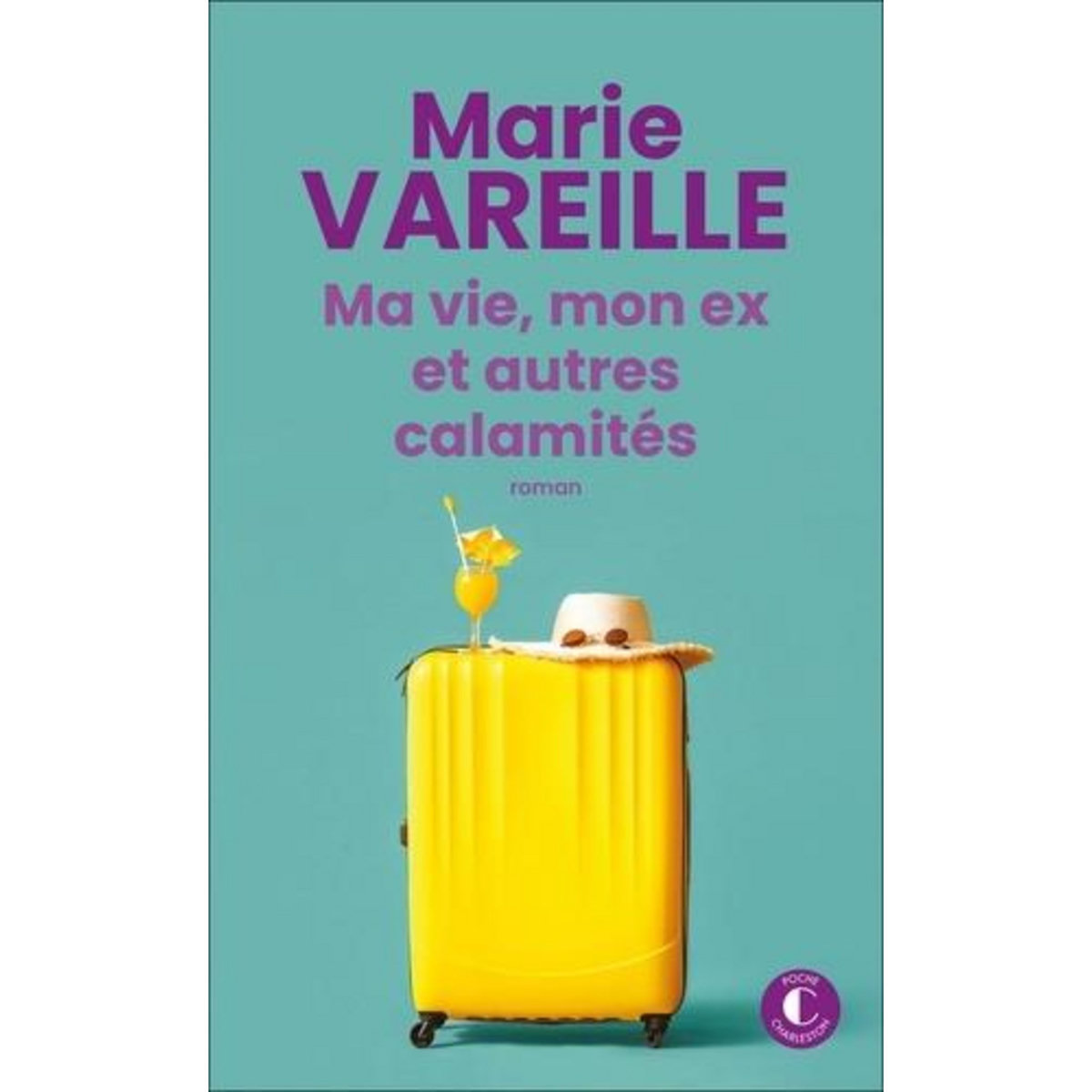 MA VIE, MON EX ET AUTRES CALAMITES, Vareille Marie