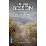 LES JOURS FRAGILES, Besson Philippe