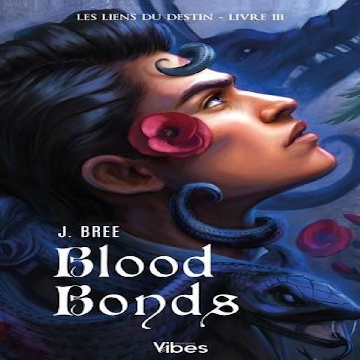 LES LIENS DU DESTIN TOME 3 : BLOOD BONDS, Bree J.