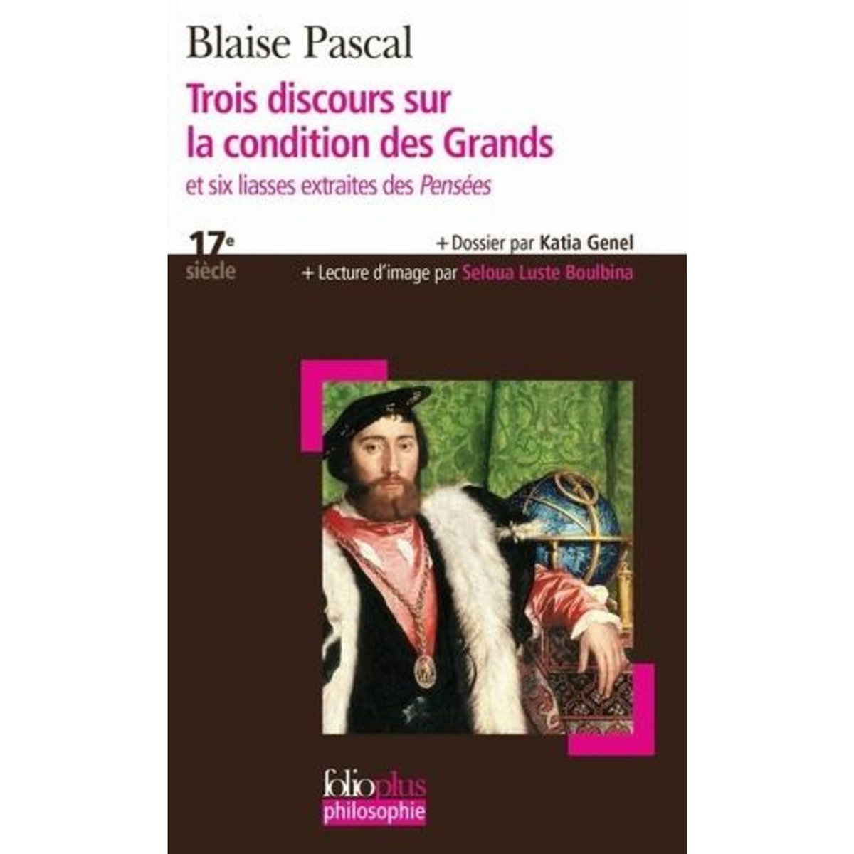 TROIS DISCOURS SUR LA CONDITION DES GRANDS . ET SIX LIASSES EXTRAITES DES PENSEES, Pascal Blaise