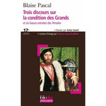 TROIS DISCOURS SUR LA CONDITION DES GRANDS . ET SIX LIASSES EXTRAITES DES PENSEES, Pascal Blaise