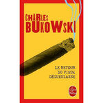 LE RETOUR DU VIEUX DEGUEULASSE, Bukowski Charles