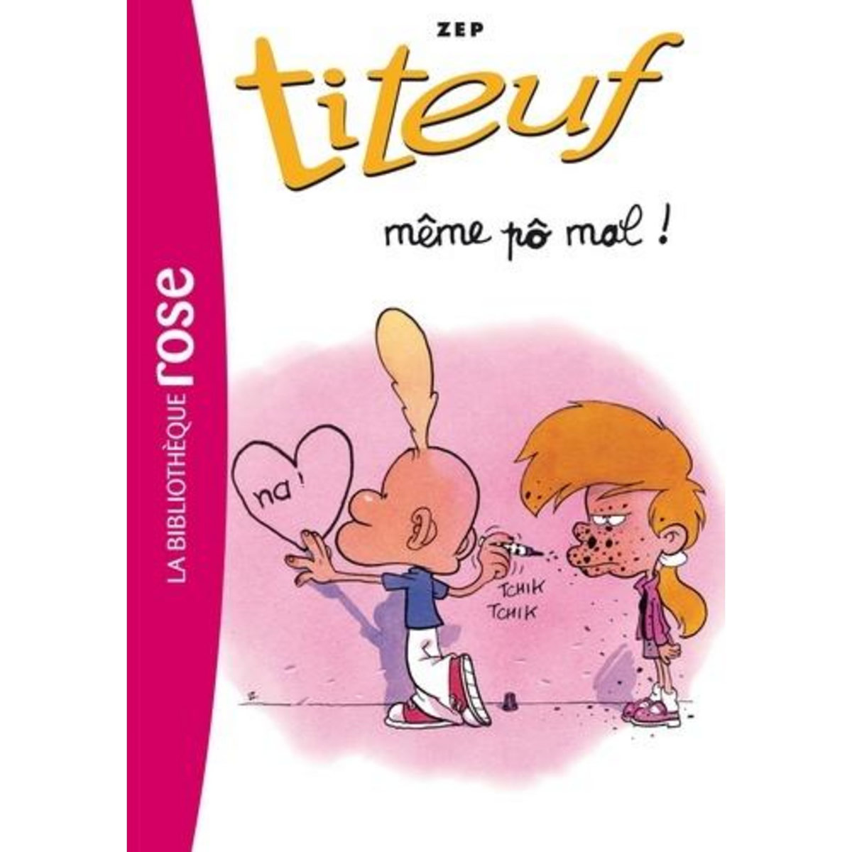TITEUF TOME 1 : MEME PO MAL..., Zep