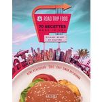 ROAD TRIP FOOD. 70 RECETTES MADE IN USA, Reverchon Rémi