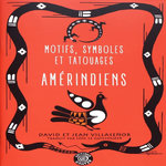 MOTIFS, SYMBOLES ET TATOUAGES AMERINDIENS, Villaseñor David