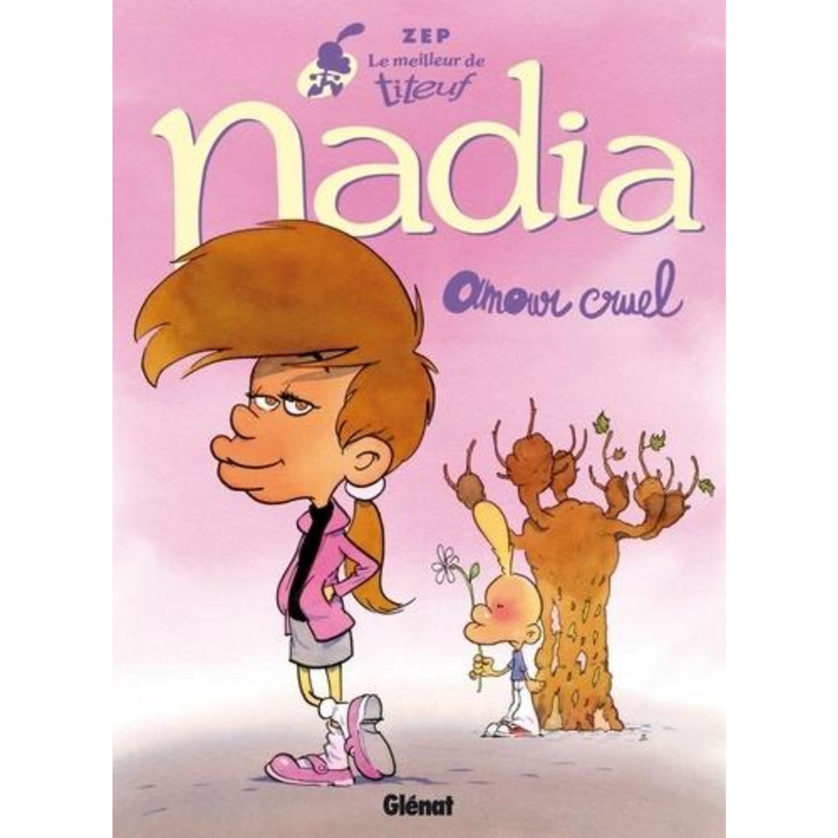 LE MEILLEUR DE TITEUF : NADIA. AMOUR CRUEL, Zep